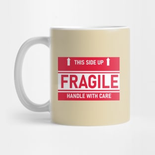 Fragile handle with care Mug